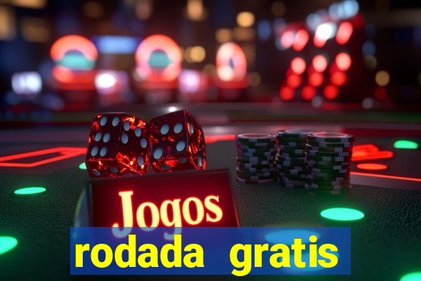 rodada gratis estrela bet